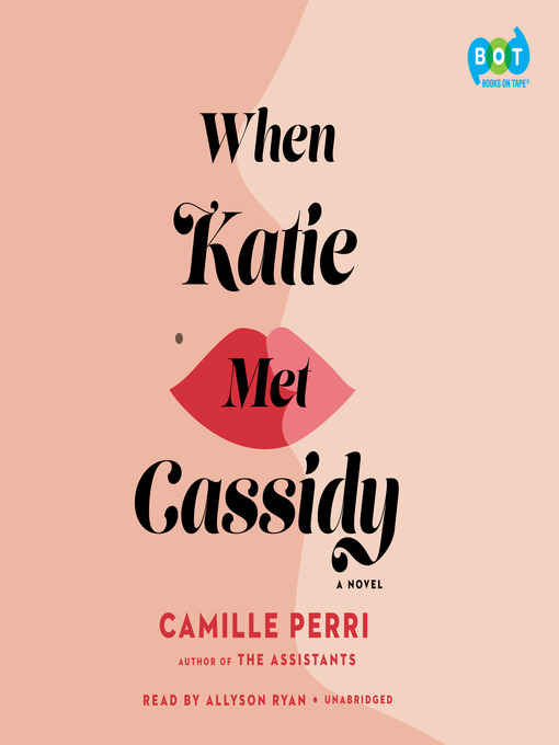 Title details for When Katie Met Cassidy by Camille Perri - Available